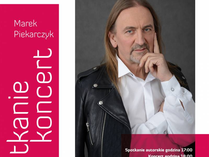 Marek Piekarczyk - spotkanie autorskie i akustyczny koncert