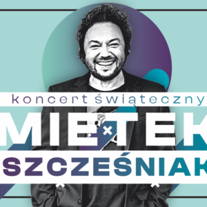 Świąteczny koncert Mietka Szcześniaka