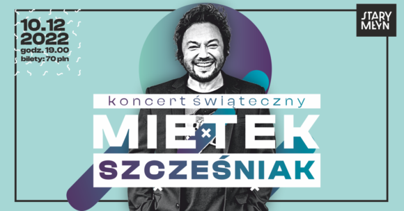 Świąteczny koncert Mietka Szcześniaka