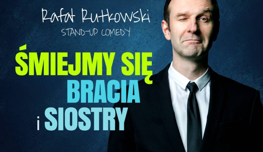 Stand up Rafała Rutkowskiego