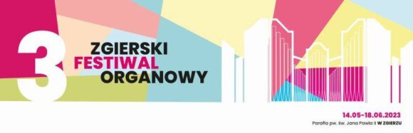 3. Zgierski Festiwal Organowy