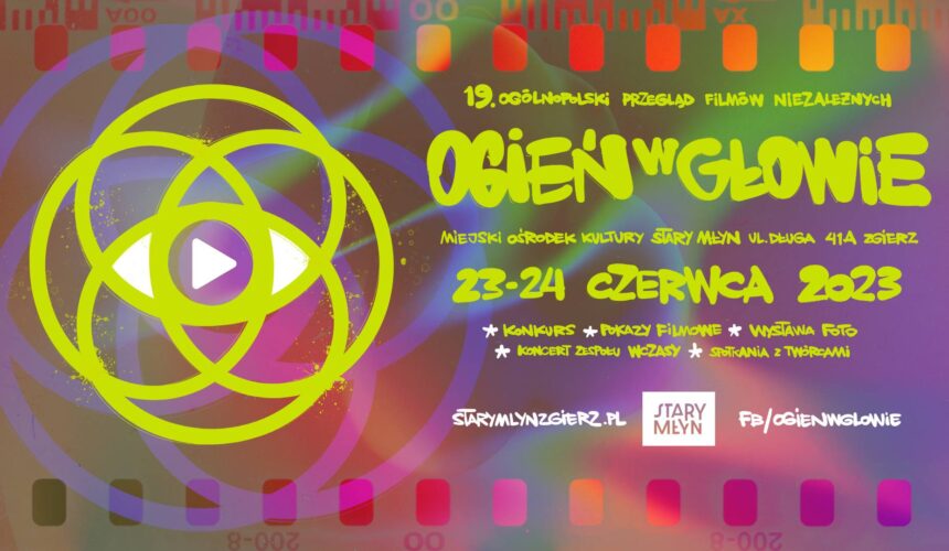 Ogień w głowie 2023 – lista zakwalifikowanych filmów