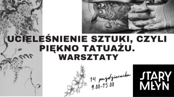 MOK_571 Ucieleśnienie sztuki, czyli piękno tatuażu. Warsztaty w ramach Inicjatyw.