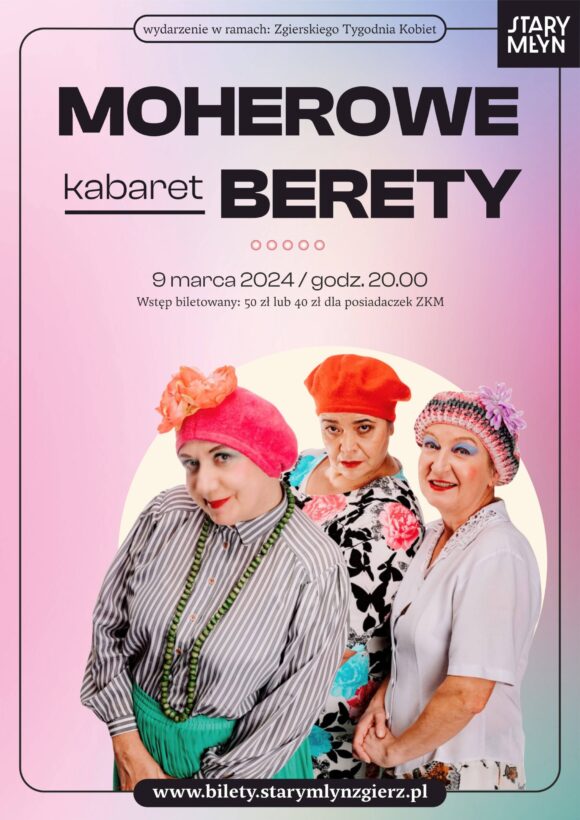 Kabaret Moherowe Berety już 9 marca na naszej scenie.