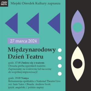 Międzynarodowy Dzień Teatru – świętuj z nami!