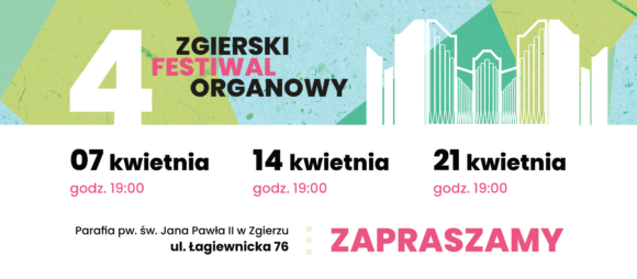 IV Zgierski Festiwal Organowy