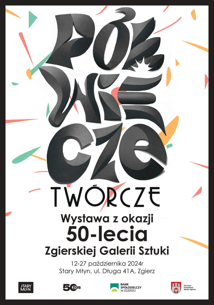 Twórcze Półwiecze – wystawa jubileuszowa w Zgierskiej Galerii Sztuki