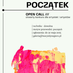 Open Call: POCZĄTEK – otwarty nabór do konkursu
