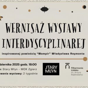 Open Call: Wampir – interdyscyplinarna wystawa w Zgierskiej Galerii Sztuki