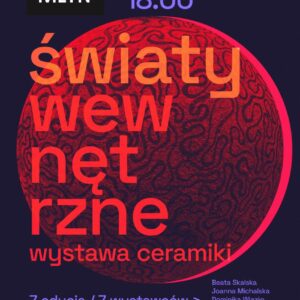 7. Wystawa ceramiki: ŚWIATY WEWNĘTRZNE