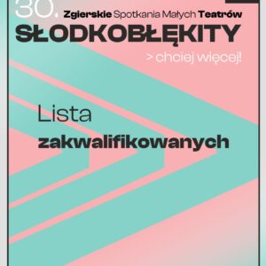 30. Słodkobłękity – lista zakwalifikowanych