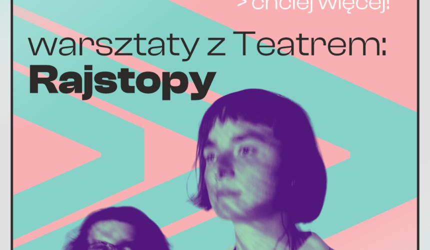 Warsztaty z Teatrem Rajstopy