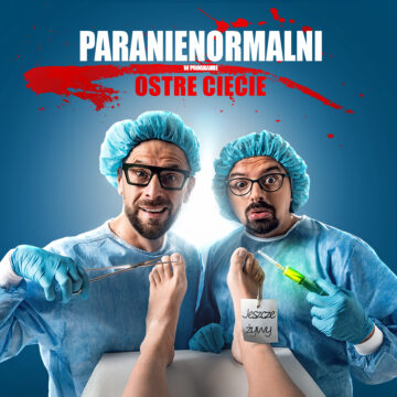 Kabaret PARANIENORMALNI w Zgierzu już we wrześniu!