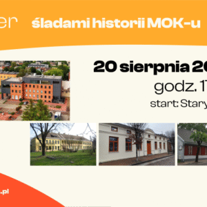 Spacer śladami historii MOK-u