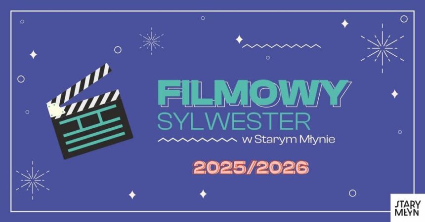 sylwester Filmowy Sylwester 2025 – program wydarzenia
