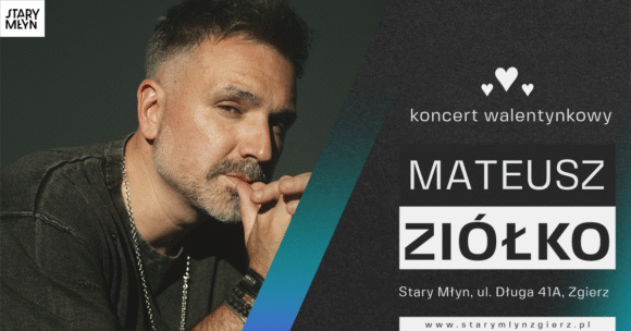 Muzyczne Walentynki 2026 z Mateuszem Ziółko