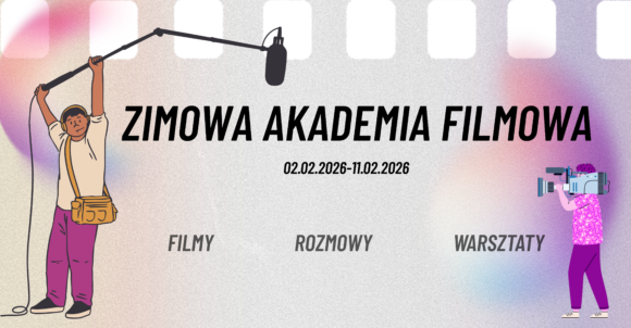 Startuje Zimowa Akademia Filmowa