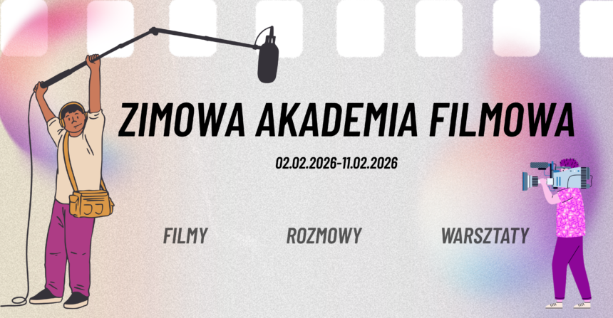 ZIMOWA AKADEMIA FILMOWA- strona Startuje Zimowa Akademia Filmowa