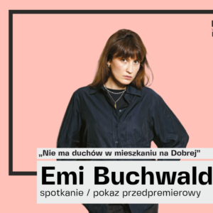 Emi Buchwald – spotkanie / pokaz przedpremierowy