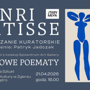 Oprowadzanie kuratorskie po wystawie Henri Matisse: Papierowe poematy