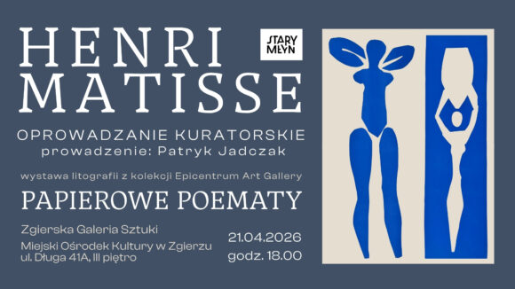 Oprowadzanie kuratorskie po wystawie Henri Matisse: Papierowe poematy
