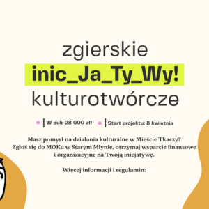 Zgierskie Inicjatywy Kulturotwórcze 2026 – czekamy na Wasze pomysły!