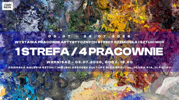 1 STREFA / 4 PRACOWNIE – lipiec w Zgierskiej Galerii Sztuki