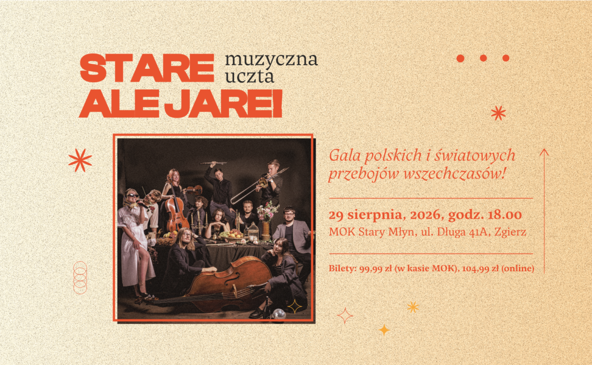 Stare, ale jare! Muzyczna uczta – Gala Przebojów Wszechczasów