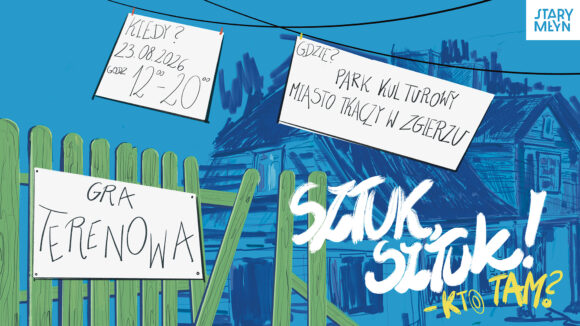 sztuksztuk Sztuk, sztuk! – Kto tam? – gra miejska w Mieście Tkaczy