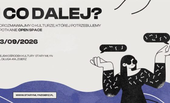 i co dalej w tle I CO DALEJ? Porozmawiajmy o kulturze, której potrzebujemy. Spotkanie open space