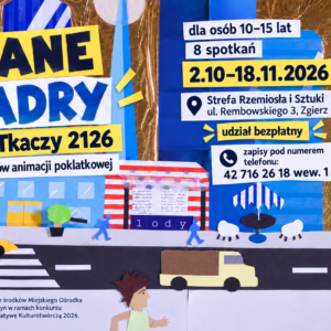 Tkane kadry. Warsztaty animacji poklatkowej dla dzieci i młodzieży.
