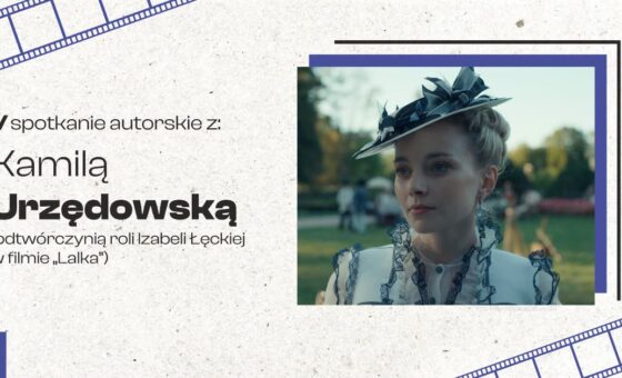 urzędowska Spotkanie z Kamilą Urzędowską + seans „Lalka”