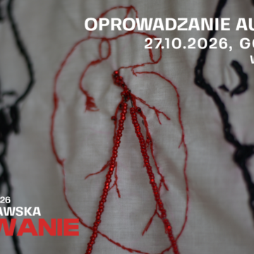 Oprowadzanie autorskie i warsztaty – wystawa Irminy Murawskiej