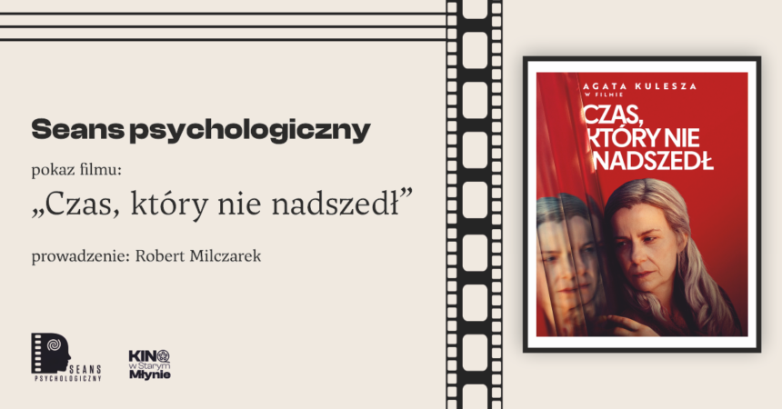 seans psychologiczny Seans psychologiczny: „Czas, który nie nadszedł”